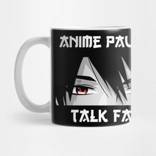 Anime Paused Talk Fast Mug